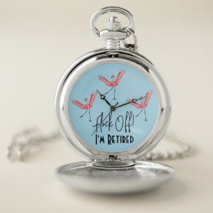 I'm Retired Funny Flamingos Flock Off Pocket Watch