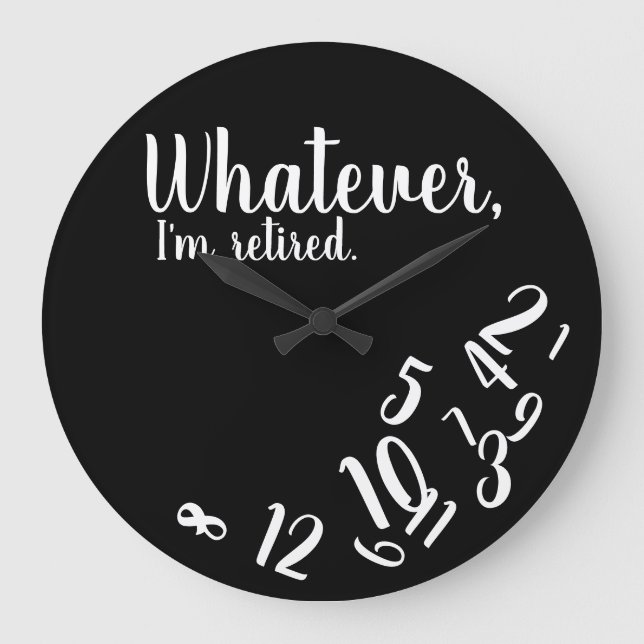 I'm Retired Funny Retirement Simple Black Large Clock (Front)