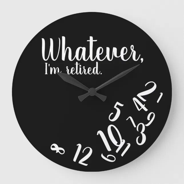 I'm Retired Funny Retirement Simple Black Large Clock Zazzle
