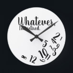 I'm Retired Funny Retirement Simple White Round Clock<br><div class="desc">Whatever,  I'm retired. Know anyone who is enjoying retirement and no longer cares about what time it is? This simple black and white design funny quote clock is the perfect gift for the retiree in your life.</div>