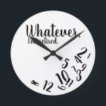 I'm Retired Funny Retirement Simple White Round Clock<br><div class="desc">Whatever,  I'm retired. Know anyone who is enjoying retirement and no longer cares about what time it is? This simple black and white design funny quote clock is the perfect gift for the retiree in your life.</div>