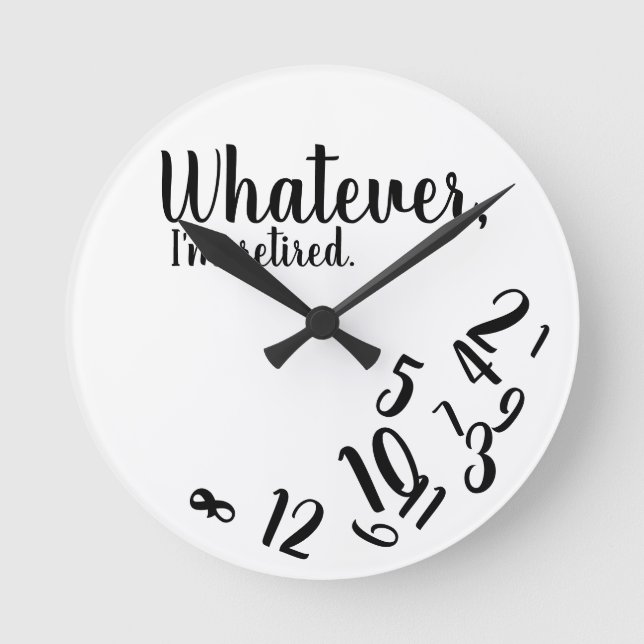I'm Retired Funny Retirement Simple White Round Clock (Front)