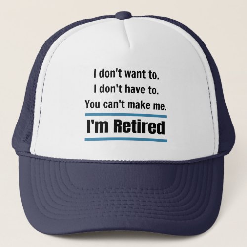 Im Retired Funny Trucker Hat