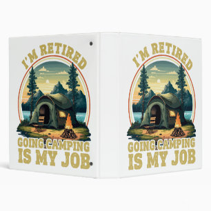 I'm retired going camping 3 ring binder