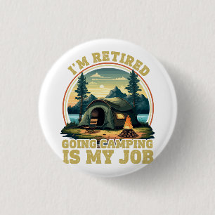 I'm retired going camping button