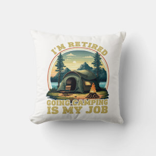 I'm retired going camping throw pillow