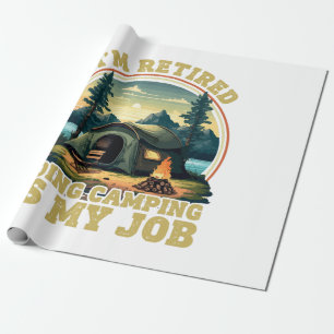 I'm retired going camping  wrapping paper