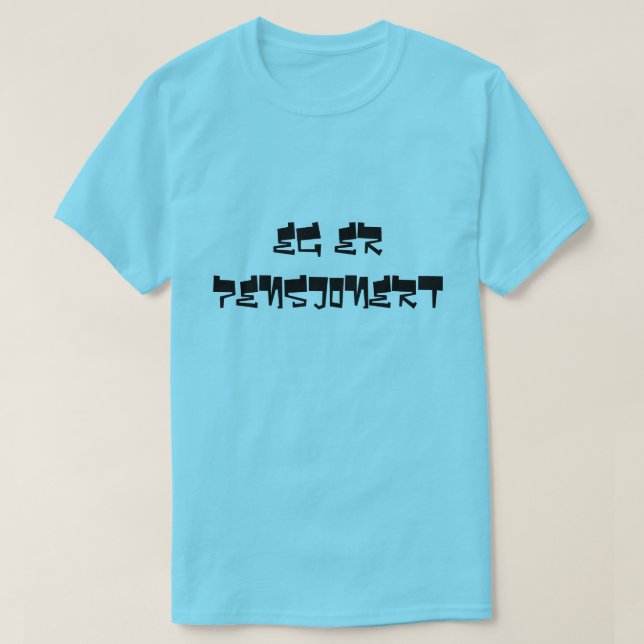 I'm retired in Norwegian clean mint color T-Shirt (Design Front)