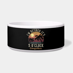 I'm Retired It's 5 O'Clock Everywhere Funny Retire Bowl