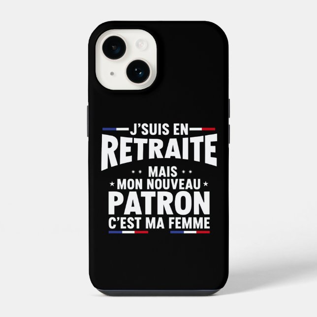I'm Retired My Only Boss Is My Wife iPhone Case (Back)