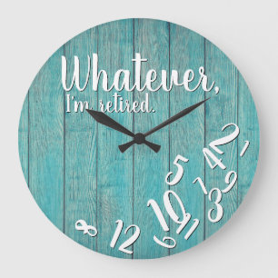 I'm Retired Rustic Wood Funny Retirement Blue Large Clock