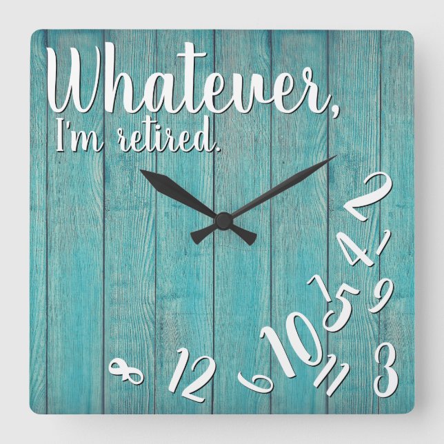 I'm Retired Rustic Wood Funny Retirement Blue Square Wall Clock (Front)