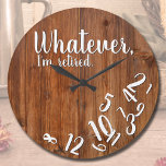 I'm Retired Rustic Wood Funny Retirement Brown Large Clock<br><div class="desc">Bring a smile to any retiree’s face with this humorous “Whatever, I’m Retired” rustic wood-style clock. Designed for anyone who finally gets to ignore schedules and enjoy the slow, carefree pace of retirement, this funny quote clock makes the perfect gift for a newly retired friend, coworker, or family member. The...</div>