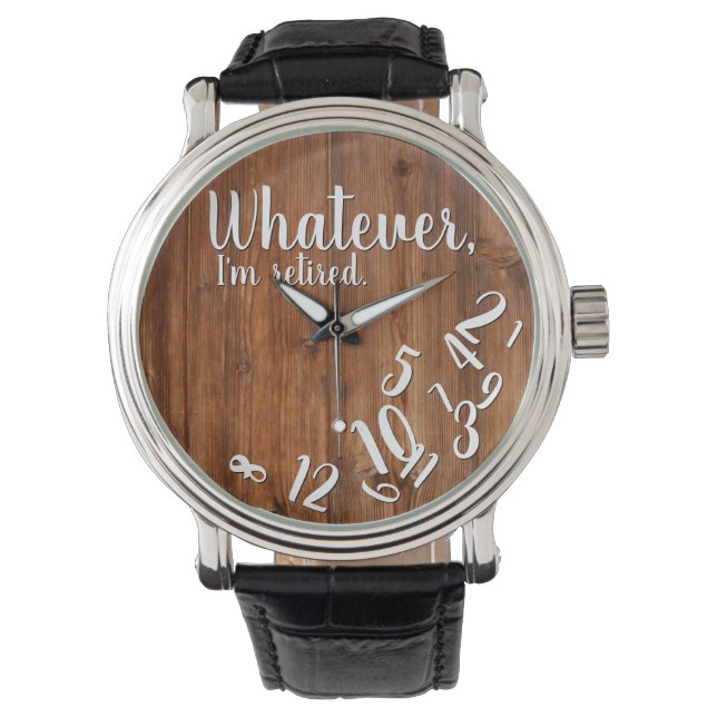 I'm Retired Rustic Wood Funny Retirement Brown Watch (Front)