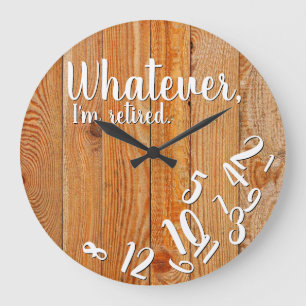 I'm Retired Rustic Wood Funny Retirement Large Clock