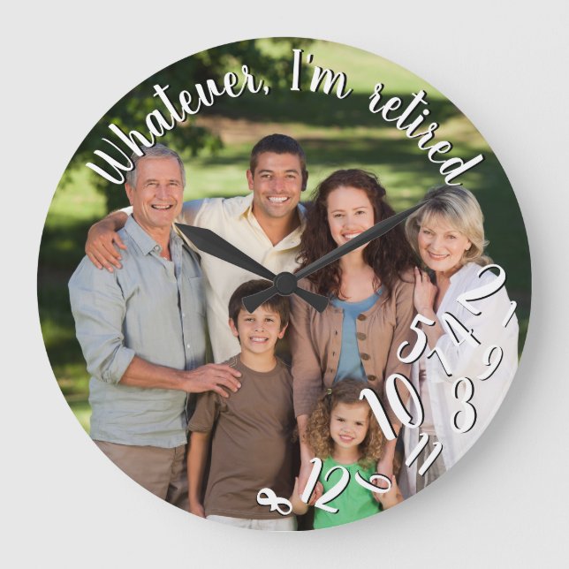 I'm Retired Rustic Wood Funny Retirement Photo Large Clock (Front)