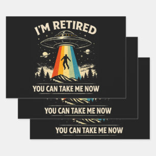 I'm Retired You Can Take Me Now Wrapping Paper Sheets
