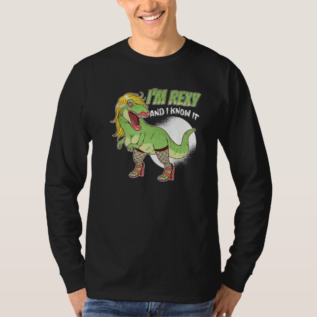 I'm Rexy And I Know It Cute Rex  Dinosaur T-Shirt (Front)