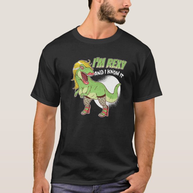 I'm Rexy And I Know It Cute Rex  Dinosaur T-Shirt (Front)