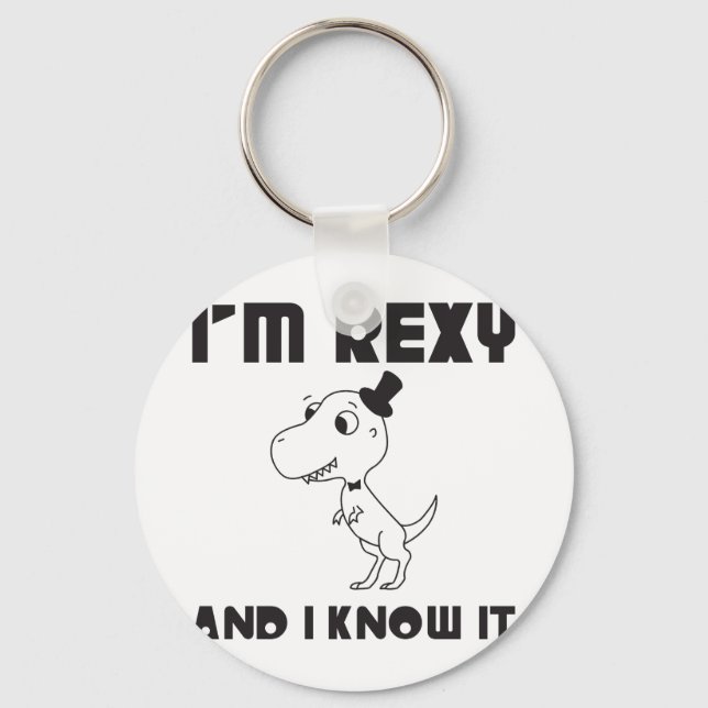 I'm Rexy And I Know It Keychain (Front)