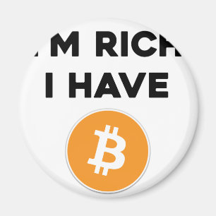 I'm rich - I have Bitcoin Magnet