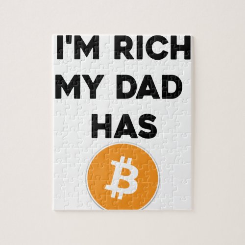 Im Rich _ My Dad has Bitcoin Jigsaw Puzzle