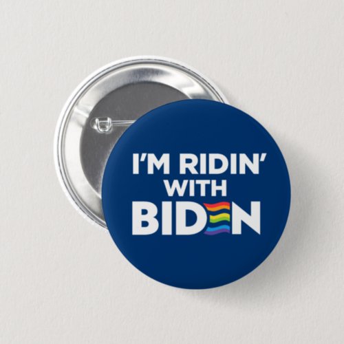 Im Ridin With Biden 2024 LGBTQ Button