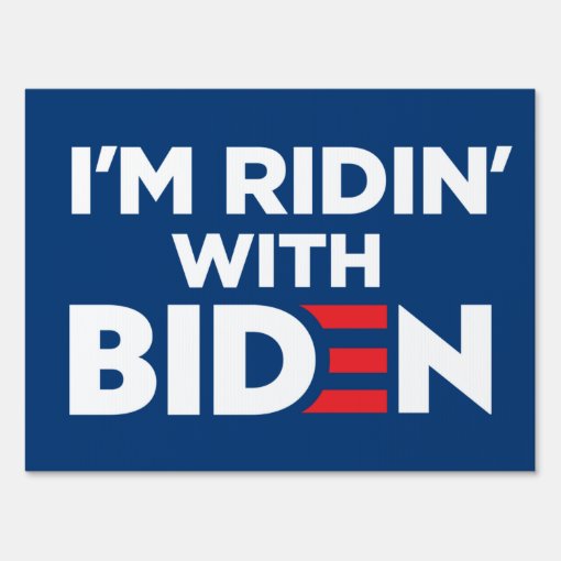 I'm Ridin With Biden 2024 Yard Sign Zazzle