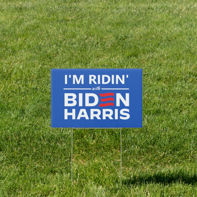 I'm Ridin' With Biden Harris Sign | Zazzle