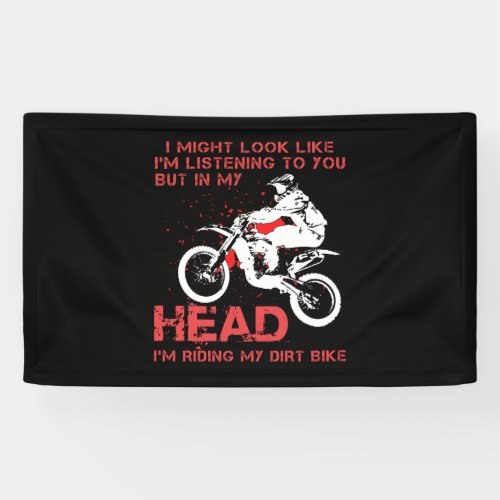 Im Riding My Dirt Bike _ Funny Motocross Banner
