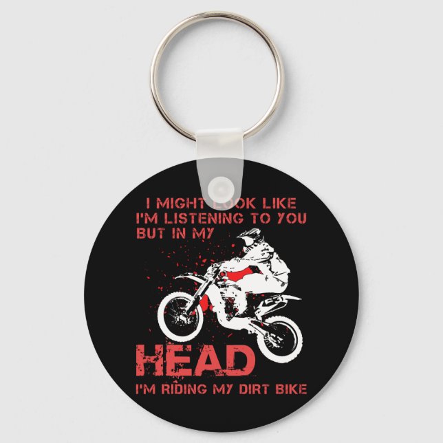 I'm Riding My Dirt Bike - Funny Motocross Keychain (Front)