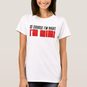 I'm Right I'm Mimi T-Shirt