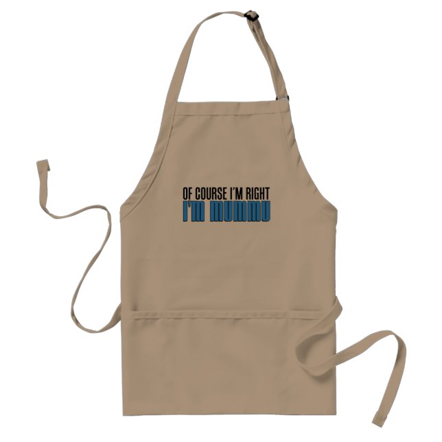 I'm Right I'm Mummu Adult Apron (Front)