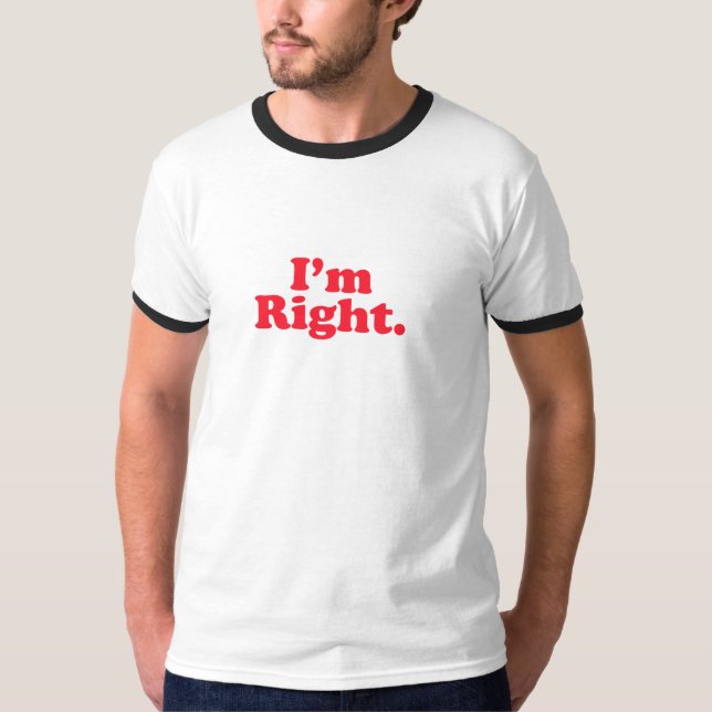 I'm Right Original Scotia-bank T-Shirt (Front)