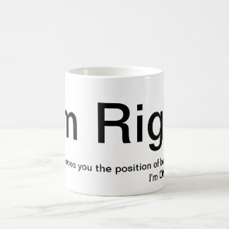 "I'm Right, You're Wrong" Mug