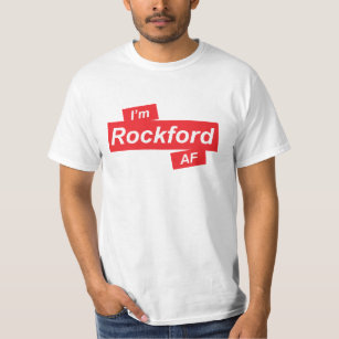 I'm Rockford AF T-shirt