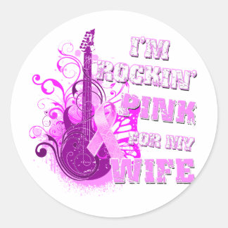 I'm Rockin' Pink for my Wife Classic Round Sticker