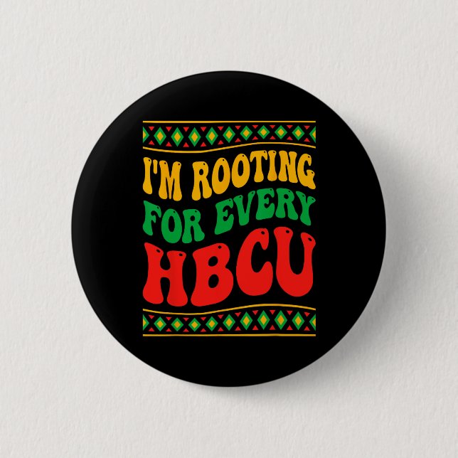 I'm Rooting For Every Hbcu Black History Month Ret Button (Front)