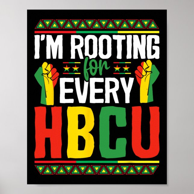 I'm Rooting For Every Hbcu Black History Month Stu Poster (Front)