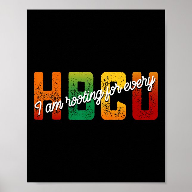 I'm Rooting For Every Hbcu Black History Month Stu Poster (Front)