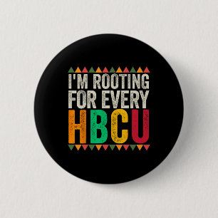 I'm Rooting For Every Hbcu Graduate Hbcu College  Button