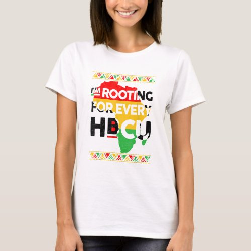 Im Rooting For Every HBCU Graduation Costume Histo T_Shirt