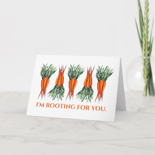 Im Rooting for You Bunch of Carrots Encouragement Card