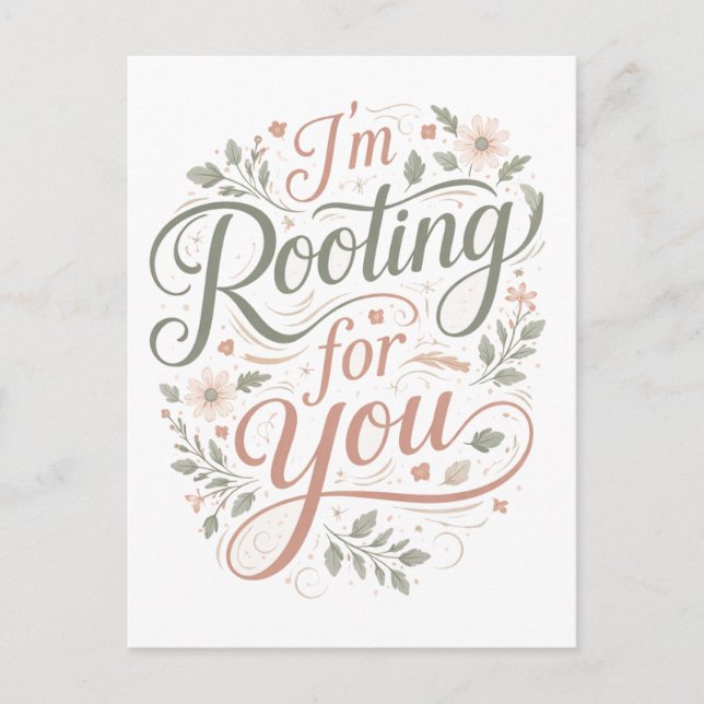 "I'm Rooting for You" Postcard (Front)