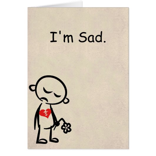 I'm Sad. Broken Heart Card. Cards (Front)