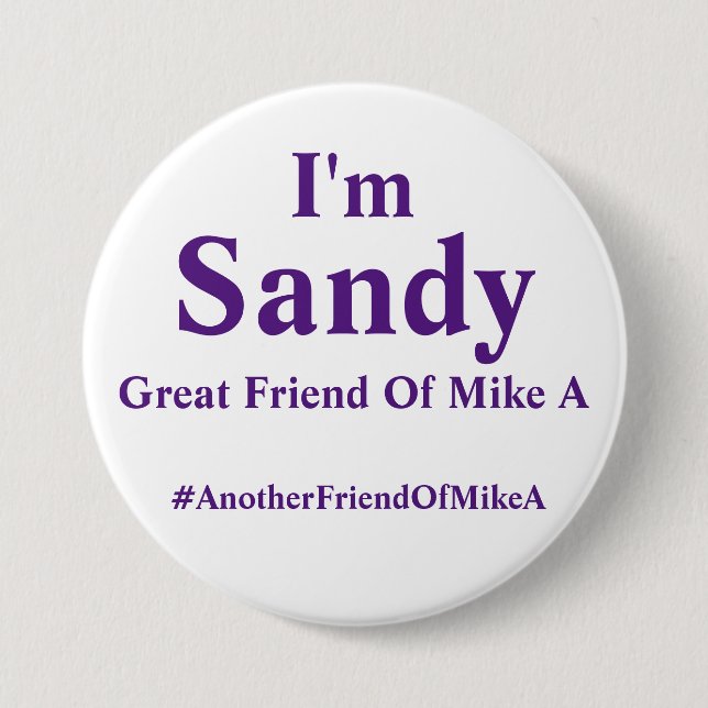 I'm Sandy - Great Friend Of Mike A Button (Front)