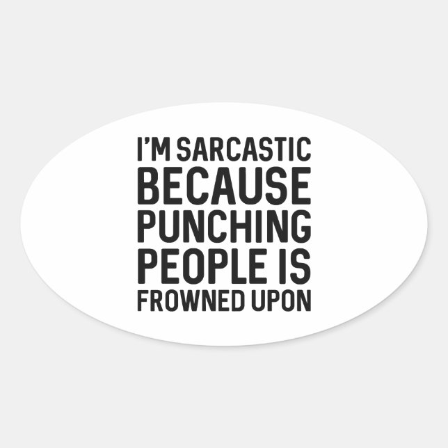 I'm Sarcastic Oval Sticker (Front)