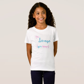 I'm Savage Your average T-Shirt