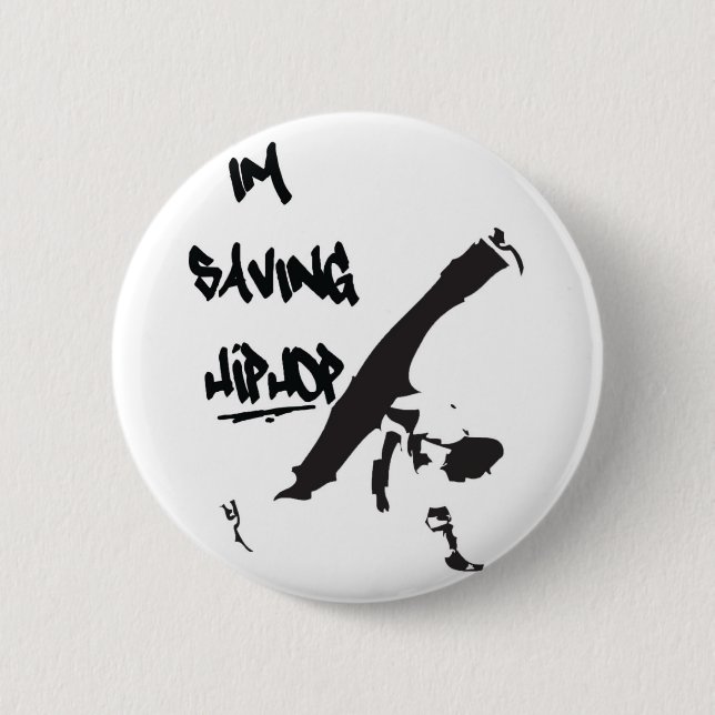 I'm Saving Hiphop Pinback Button (Front)