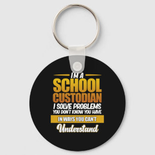 I'm School Custodian Caretaker Janitor Appreciatio Keychain